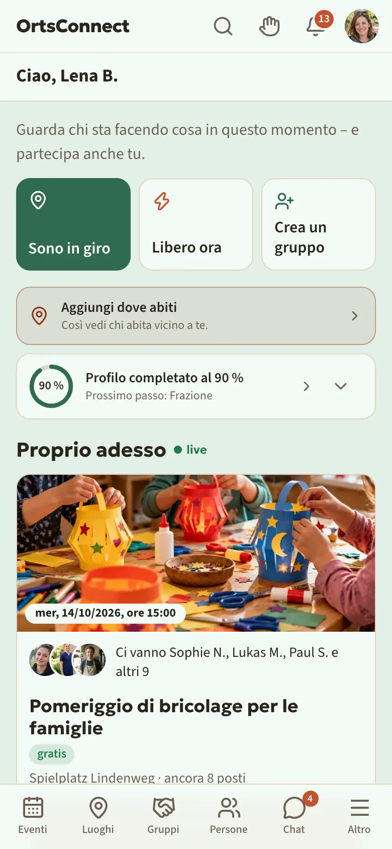 sezione Home con «Ciao, Anna M.» e accanto a destra il punto verde «online 12 / 30», sotto i tre pulsanti «Sono in giro», «Libero ora», «Crea un gruppo», il riquadro con l'anello del profilo «Profilo completato al 70 %» e l'inizio di «Proprio adesso»